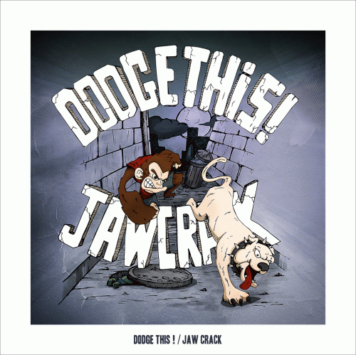 Jaw Crack : Dodge This - Jaw Crack